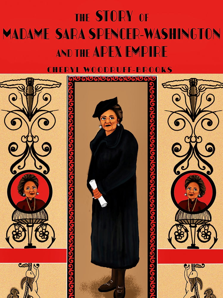 The Story of Madame Sara Spencer Washington and the Apex Empire