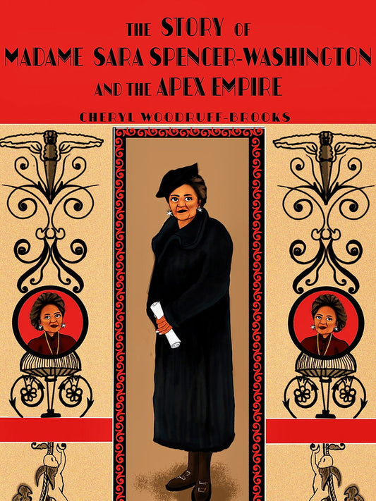 The Story of Madame Sara Spencer Washington and the Apex Empire